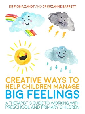 cover image of Creative Ways to Help Children Manage BIG Feelings